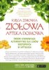 Księga zdrowia Ziołowa apteka domowa
